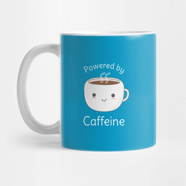 Funny Powered By Caffeine Coffee T-Shirt by happinessinatee